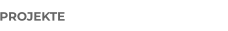 PROJEKTE